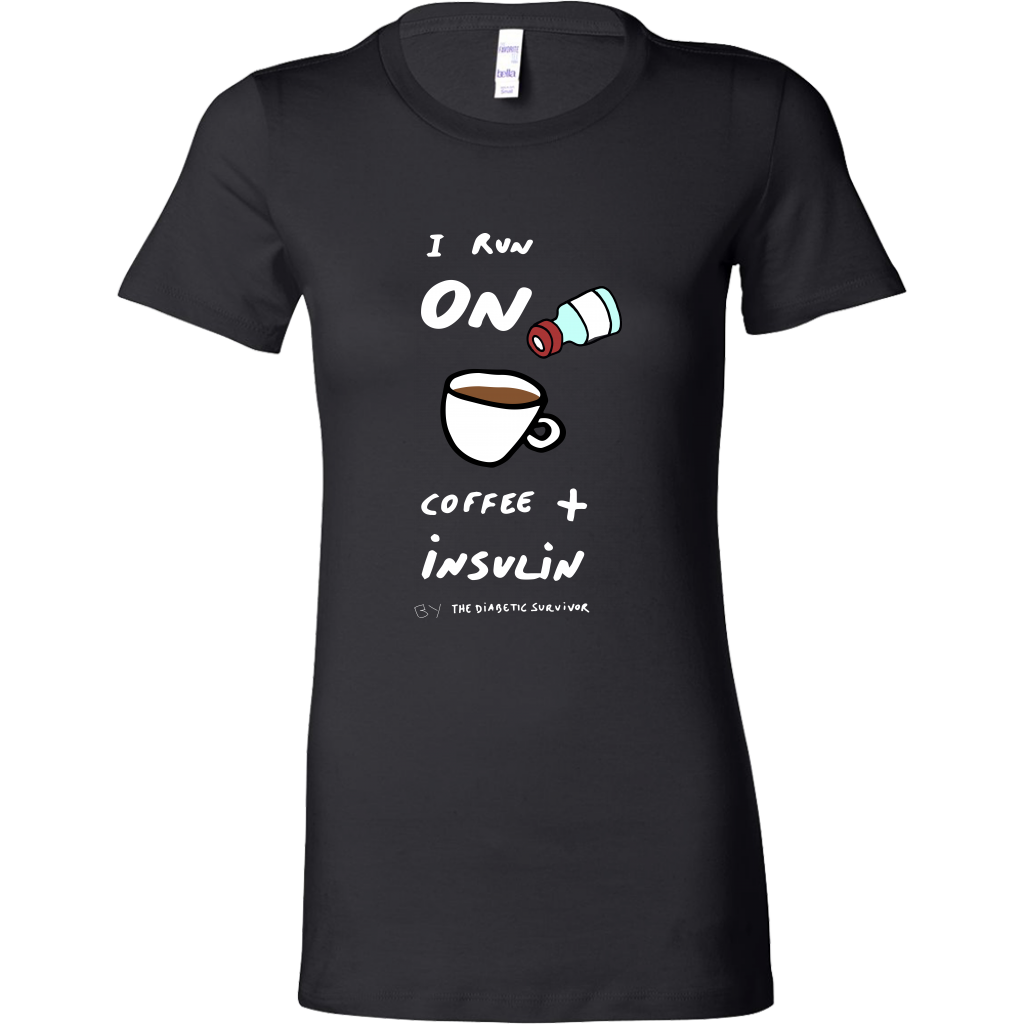 Women's T-Shirt - I run on coffee and insulin