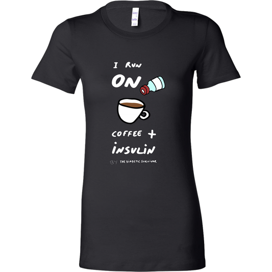 Women's T-Shirt - I run on coffee and insulin